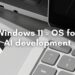 Windows 11 for AI development