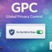 Global Privacy Control (GPC)